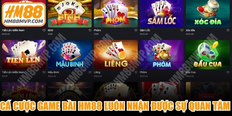 Cá cược game bài HM88 luôn nhận được sự quan tâm lớn