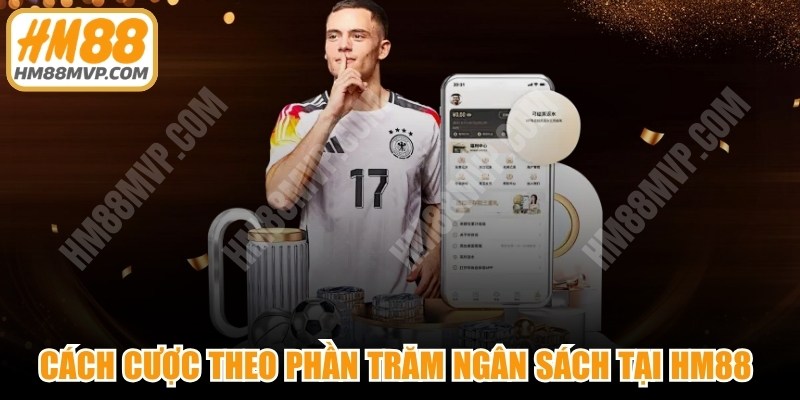 Cách Cược Theo Phần Trăm Ngân Sách