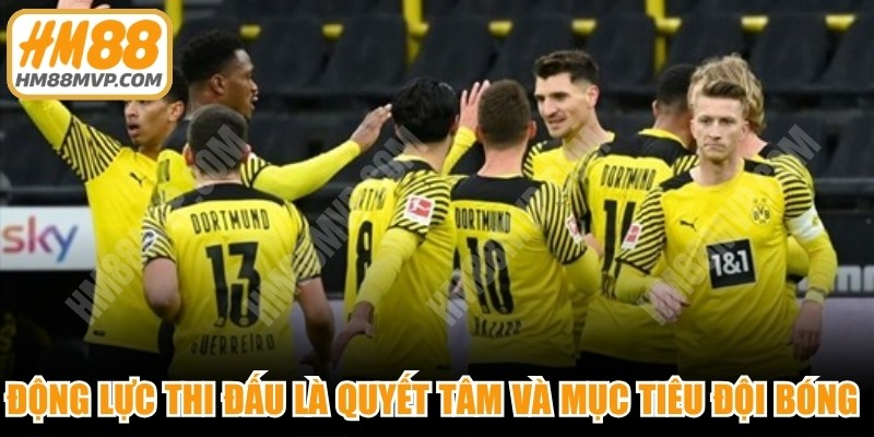 Động lực thi đấu là quyết tâm và mục tiêu đội bóng hướng tới trong trận đấu