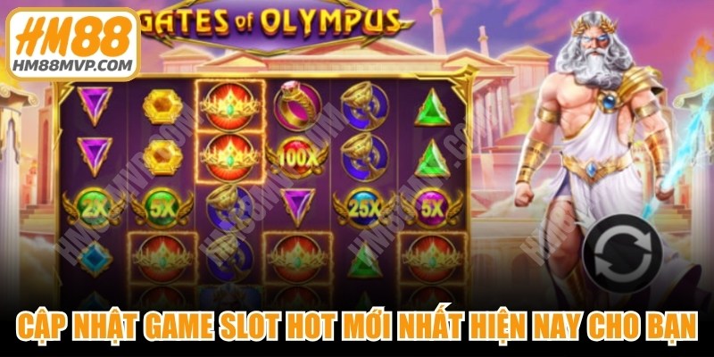 Cập nhật game slot hot mới nhất hiện nay cho bạn 