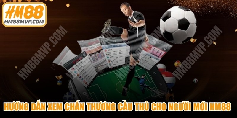 Hướng Dẫn Xem Chấn Thương Cầu Thủ