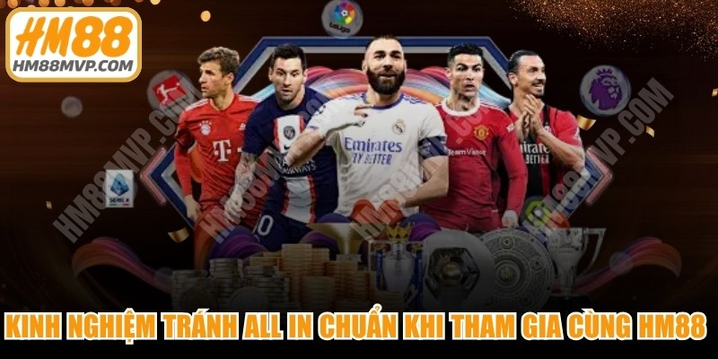 Kinh Nghiệm Tránh All In