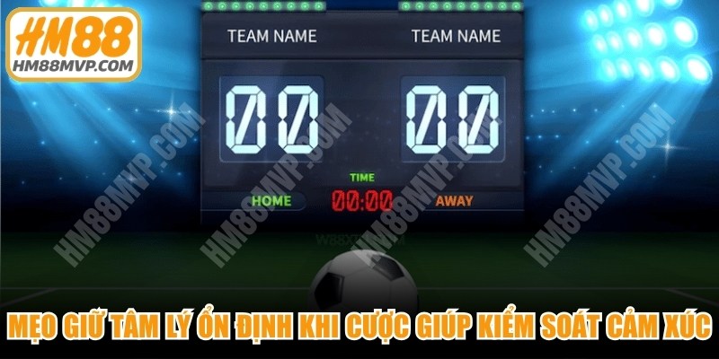 Mẹo giữ tâm lý ổn định khi cược giúp bạn kiểm soát cảm xúc