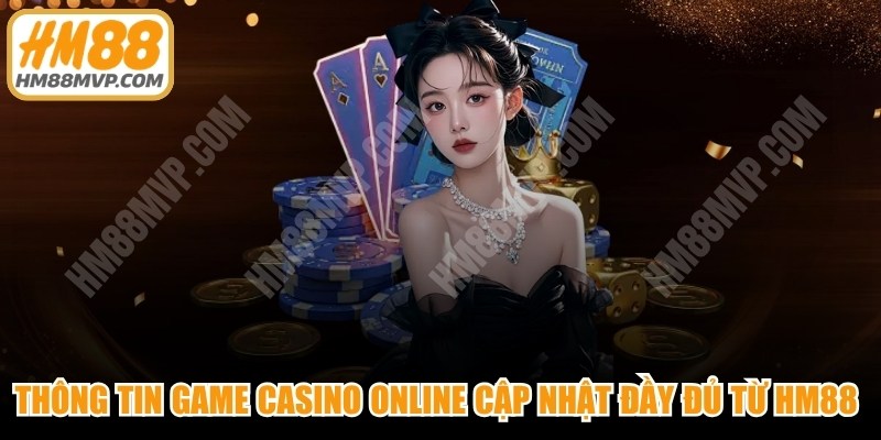 Thông Tin Game Casino Online