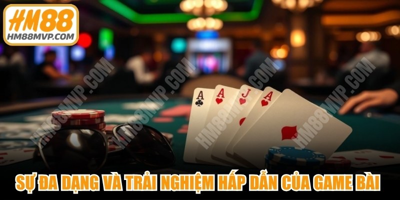 Sự đa dạng và trải nghiệm hấp dẫn của game bài online 